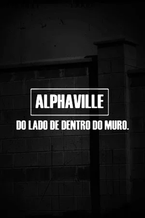 Постер: Alphaville - Do Lado de Dentro do Muro