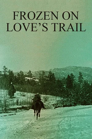 Постер: Frozen on Love's Trail