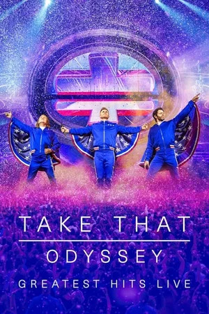 Постер: Take That: Odyssey - Greatest Hits Live