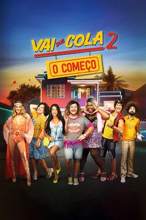 Постер: Vai que Cola 2: O Começo