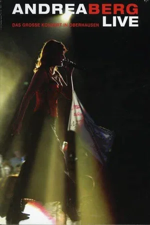 Постер: Andrea Berg - Live: Das große Konzert in Oberhausen
