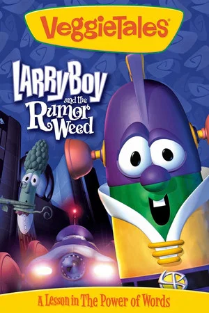 Постер: VeggieTales: Larry-Boy and the Rumor Weed