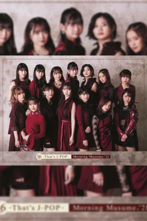 Постер: Morning Musume.'21 16th ~That's J-POP~