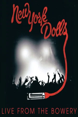 Постер: New York Dolls: Live From The Bowery