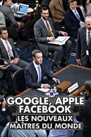 Постер: Apple, Google, Facebook… Les nouveaux maîtres du monde