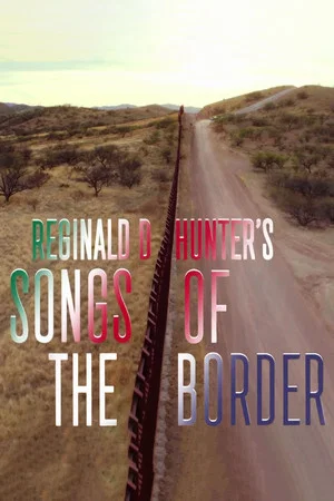Постер: Reginald D. Hunter's Songs of the Border