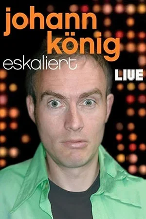 Постер: Johann König eskaliert