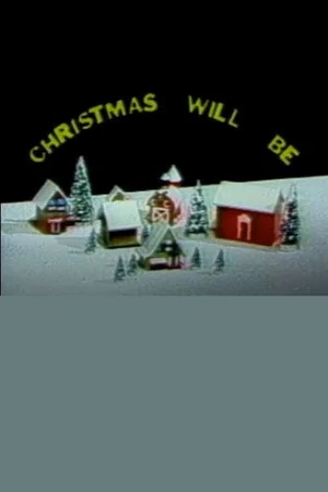 Постер: Christmas Will Be