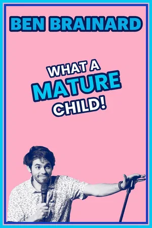 Постер: Ben Brainard - What a Mature Child