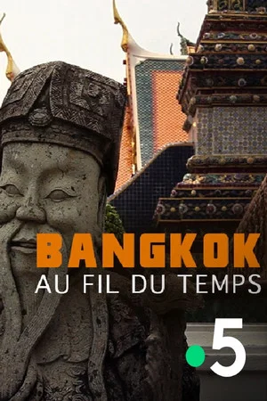 Постер: Bangkok, au fil du temps