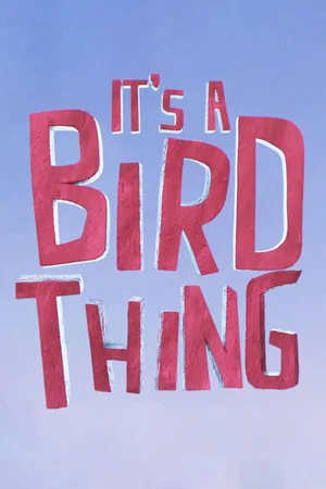 Постер: It's a Bird Thing