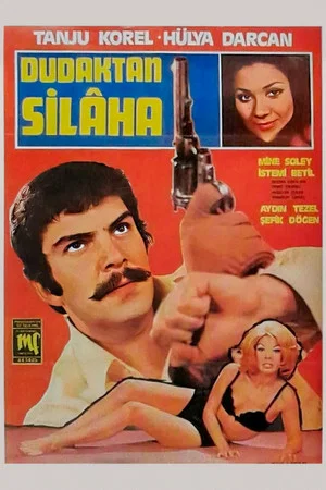 Постер: Dudaktan Silaha
