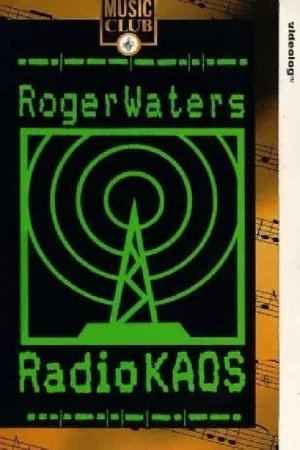 Постер: Roger Waters: Radio K.A.O.S.