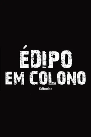 Постер: Édipo em Colono - Leitura Encenada
