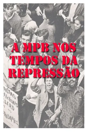 Постер: MPB dos Tempos da Repressão