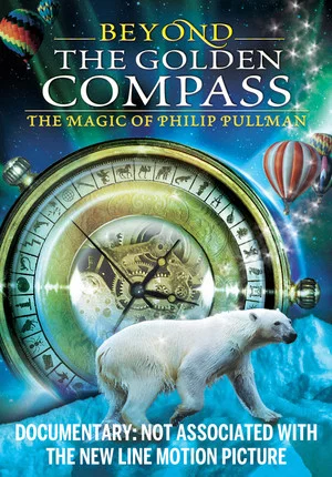 Постер: Beyond 'The Golden Compass': The Magic of Philip Pullman