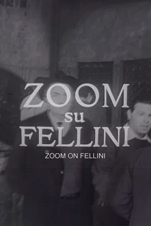 Постер: Reporter’s Diary: 'Zoom on Fellini'