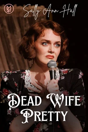 Постер: Sally Ann Hall: Dead Wife Pretty