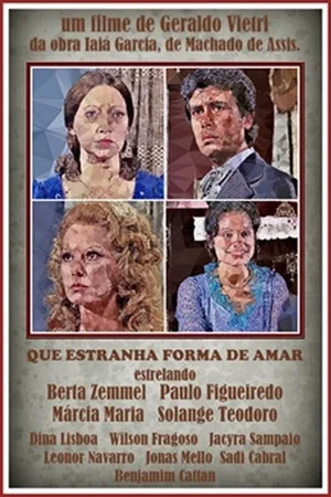 Постер: Que Estranha Forma de Amar