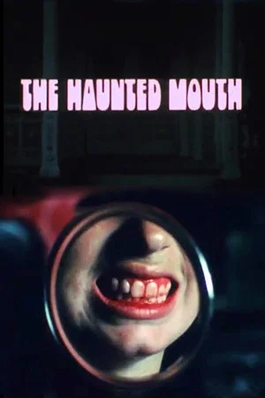 Постер: The Haunted Mouth