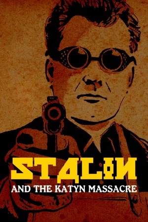 Постер: Stalin and the Katyn Massacre