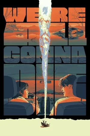 Постер: We're All Gonna Die
