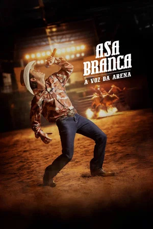 Постер: Asa Branca: A Voz da Arena