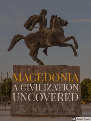 Постер: Macedonia: A Civilization Uncovered
