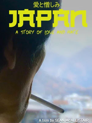 Постер: Japan: A Story of Love and Hate