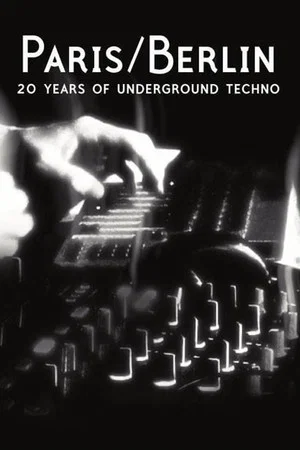 Постер: Paris/Berlin: 20 Years of Underground Techno