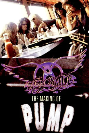 Постер: Aerosmith - The Making of Pump