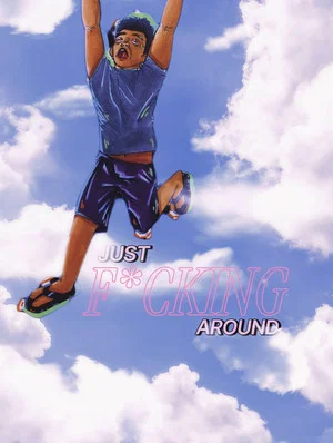 Постер: JUST F*CKING AROUND: 3 сезон