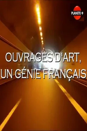 Постер: Ouvrages d'art : Un génie français
