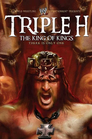 Постер: WWE: Triple H: The King of Kings - There is Only One