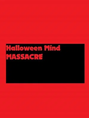 Постер: Halloween Mind Massacre