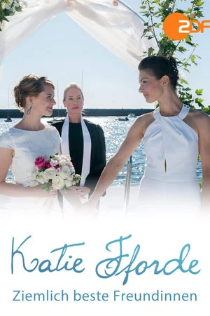Постер: Katie Fforde: Ziemlich beste Freundinnen