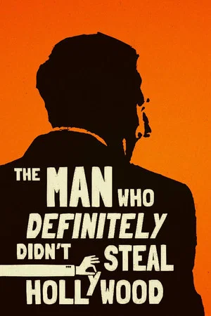 Постер: The Man Who Definitely Didn't Steal Hollywood