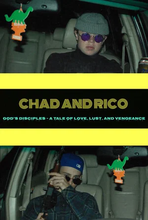 Постер: Chad and Rico: God's Disciples – A Tale of Love, Lust, and Vengeance