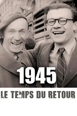 Постер: 1945, le temps du retour