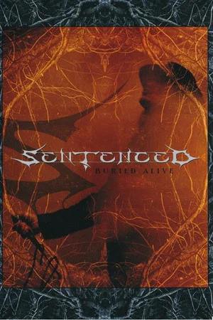 Постер: Sentenced: Buried Alive