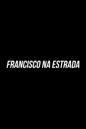 Постер: Francisco Na Estrada