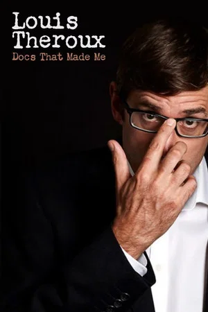 Постер: Louis Theroux: Docs That Made Me