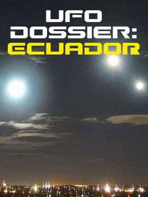 Постер: UFO Dossier - Ecuador