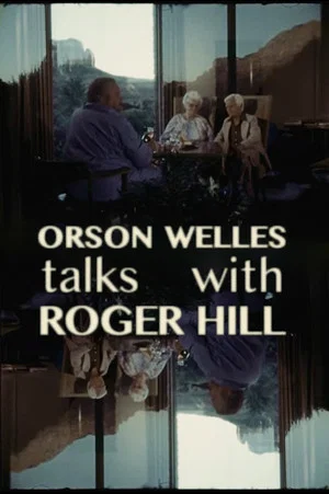 Постер: Orson Welles Talks With Roger Hill