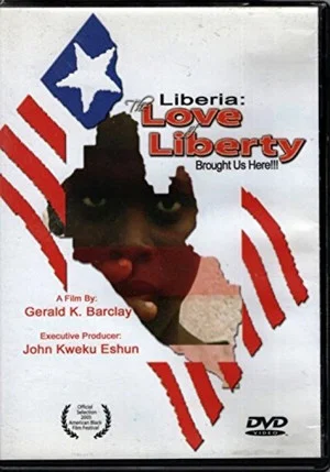 Постер: The Love of Liberty... A Liberian Civil War Documentary