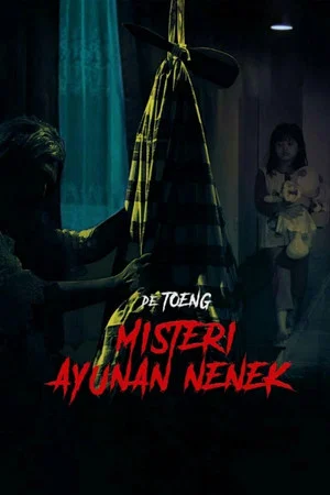 Постер: De Toeng: Misteri Ayunan Nenek