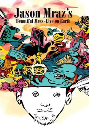 Постер: Jason Mraz's Beautiful Mess: Live on Earth