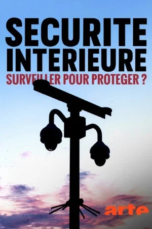 Постер: Sécurité intérieure : surveiller pour protéger ?