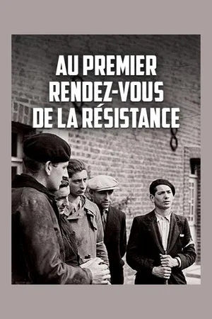 Постер: Au premier rendez-vous de la résistance
