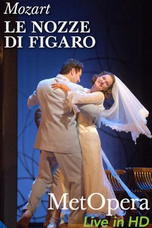 Постер: The Metropolitan Opera: The Marriage of Figaro